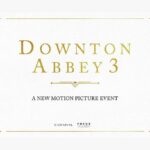 Downton Abbey 3 – Filmen som vi alla väntar på!